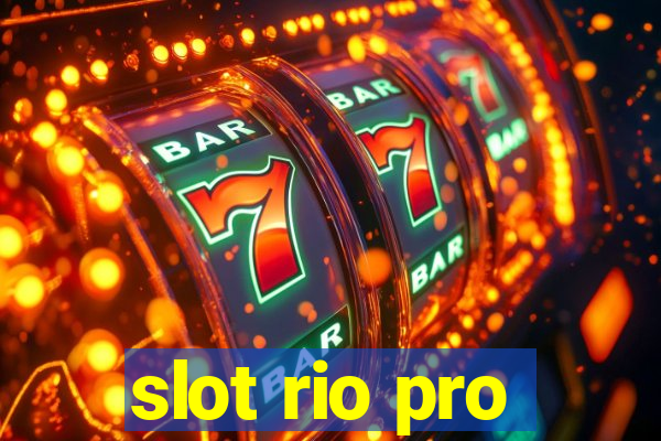 slot rio pro